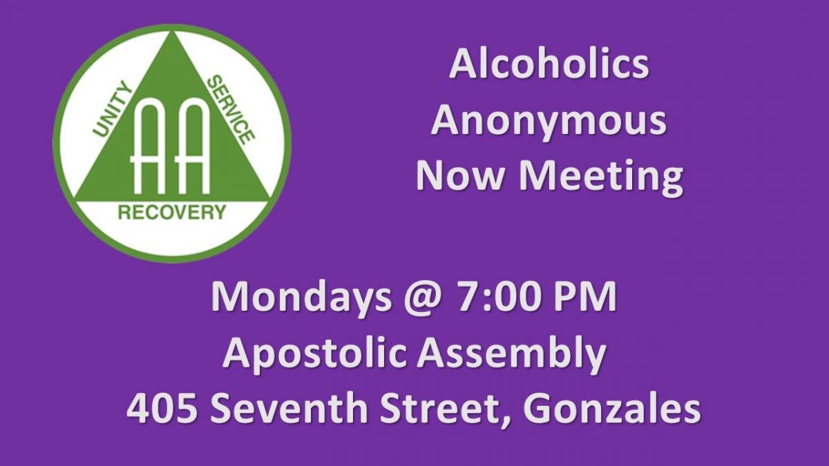 Al Anon meetings, Mondays 7 pm at the Apostolic Assembly