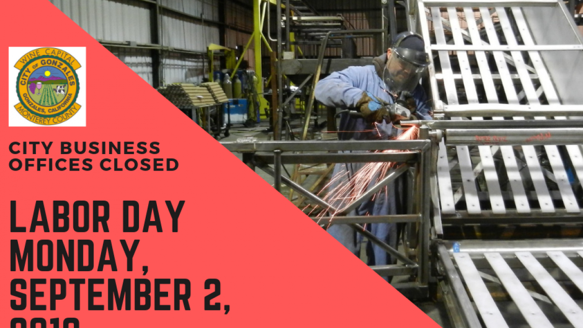 2019 City of Gonzales Business Offices Closed for Labor Day Photo: City Seal, Welder Working